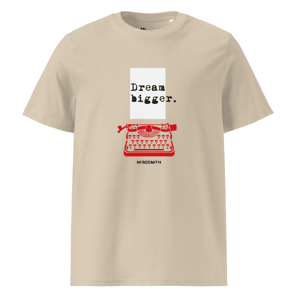 Unisex organic cotton t-shirt: Dream Bigge(r) - Image 5