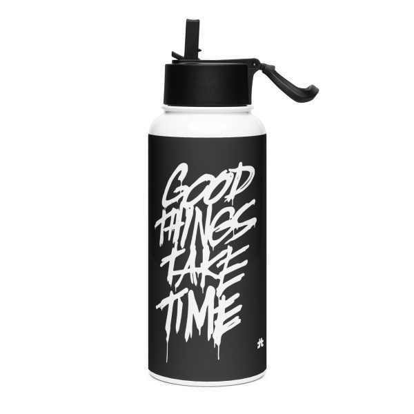 Stainless steel water bottle with a straw lid: Good Things Take Time