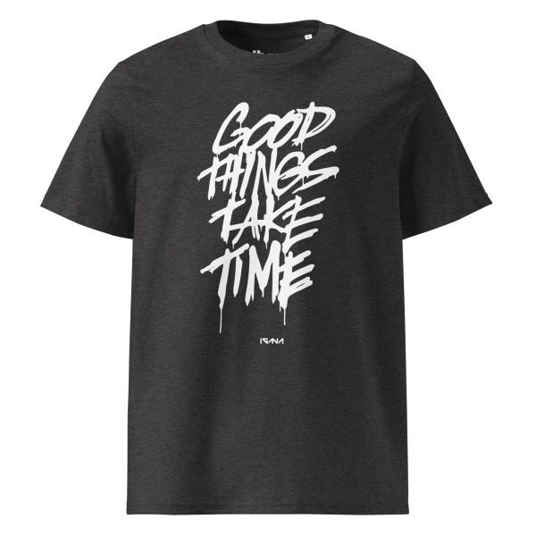 Unisex organic cotton t-shirt: Good Things Take Time - Image 3
