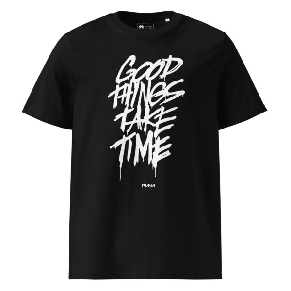 Unisex organic ribbed neck t-shirt: Good Things Take Time