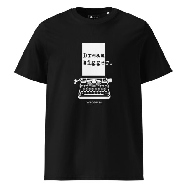 Unisex organic ribbed neck t-shirt: Dream Bigger (dark)