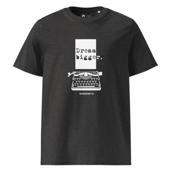 Unisex organic ribbed neck t-shirt: Dream Bigger (dark) - Image 2